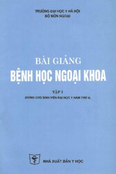 Bài giảng bệnh học ngoại khoa : Dùng cho sinh viên đại học y năm thứ 4
